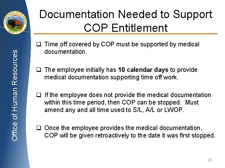 Office of Human Resources Documentation Needed to Support COP Entitlement q Time off covered