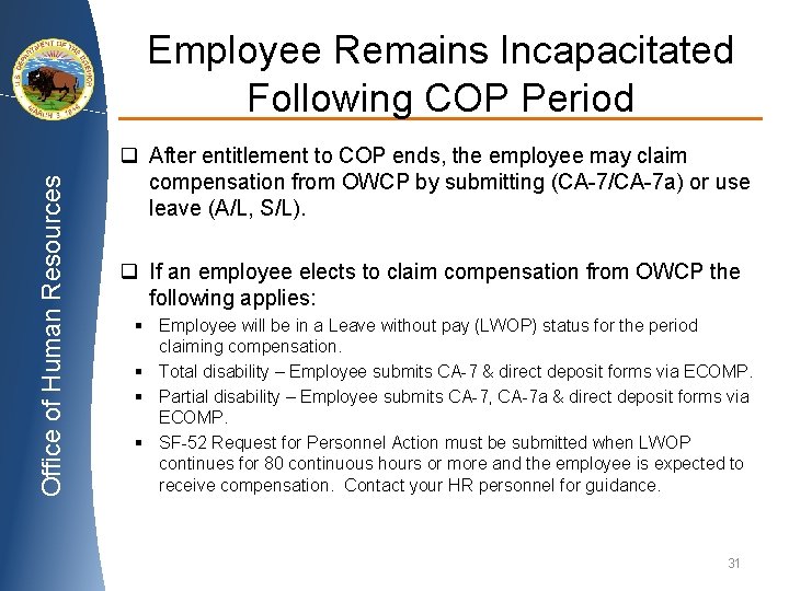 Office of Human Resources Employee Remains Incapacitated Following COP Period q After entitlement to