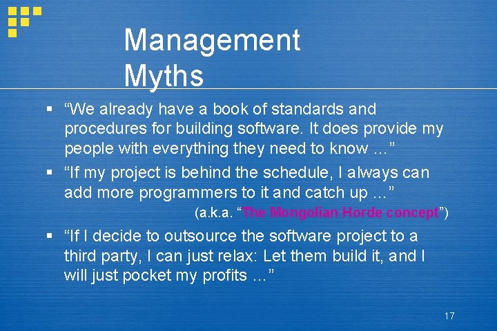 Management Myths § “We already have a book of standards and procedures for building Management Myths § “We already have a book of standards and procedures for building