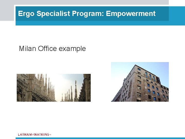 Ergo Specialist Program: Empowerment Milan Office example 