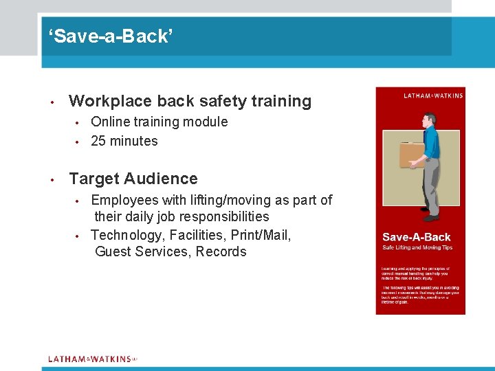 ‘Save-a-Back’ • Workplace back safety training • • • Online training module 25 minutes
