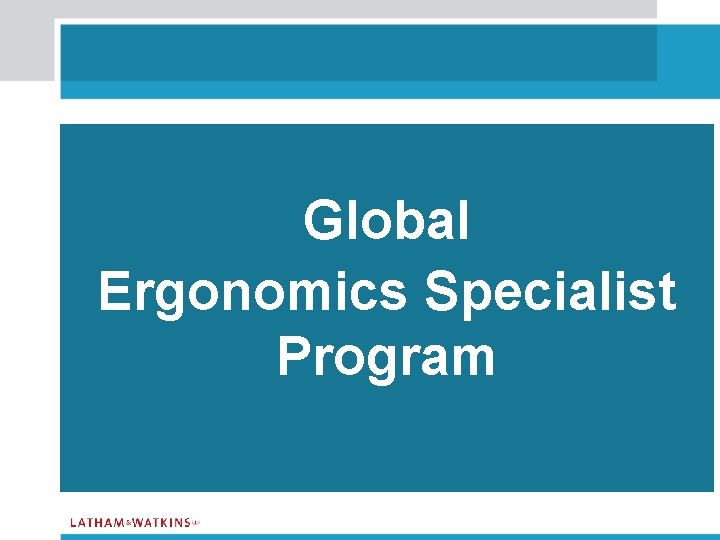 Global Ergonomics Specialist Program 