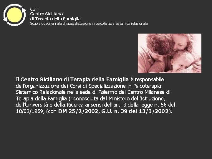 CSTF Centro Siciliano di Terapia della Famiglia Scuola quadriennale di specializzazione in psicoterapia sistemico