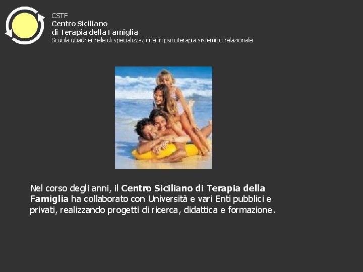 CSTF Centro Siciliano di Terapia della Famiglia Scuola quadriennale di specializzazione in psicoterapia sistemico