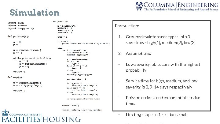 Simulation Formulation: 1. Grouped maintenance types into 3 severities - high(1), medium(2), low(3) 2.