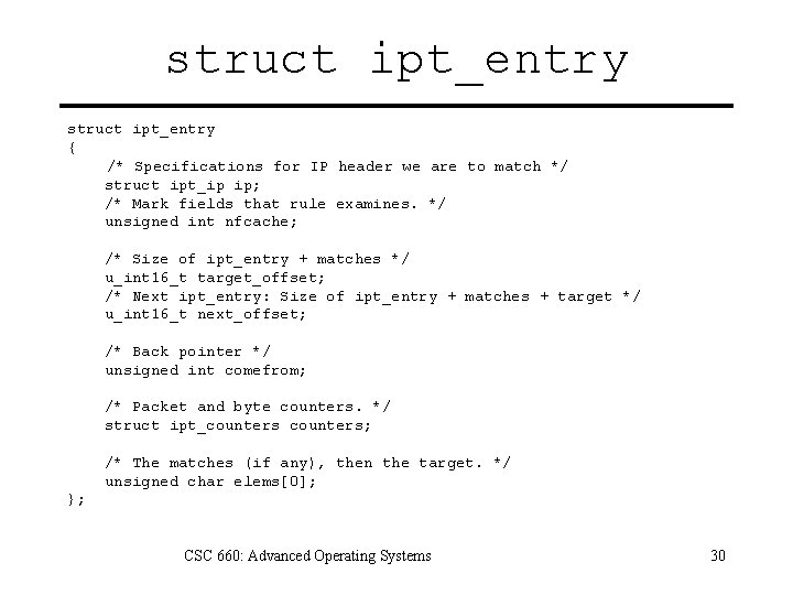 struct ipt_entry { /* Specifications for IP header we are to match */ struct