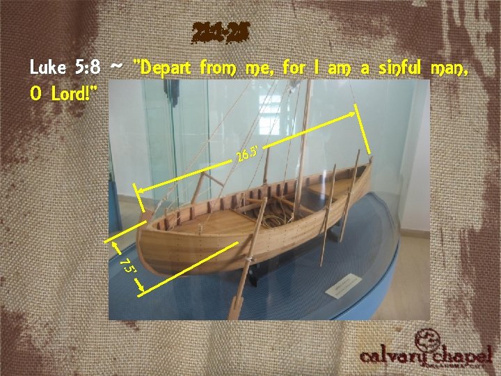 21: 1 -25 Luke 5: 8 ~ "Depart from me, for I am a