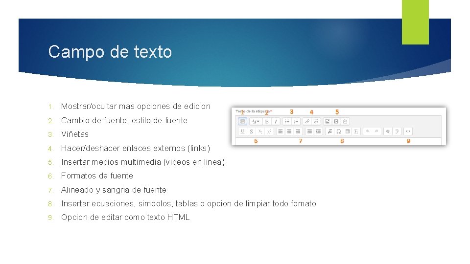 Campo de texto 1. Mostrar/ocultar mas opciones de edicion 2. Cambio de fuente, estilo