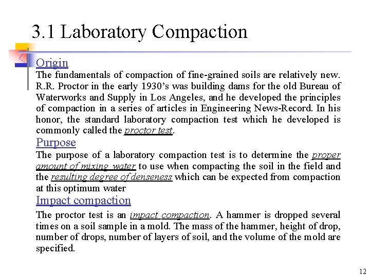 3. 1 Laboratory Compaction Origin The fundamentals of compaction of fine-grained soils are relatively