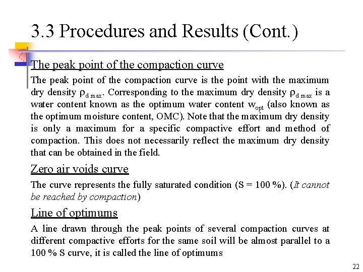 3. 3 Procedures and Results (Cont. ) The peak point of the compaction curve