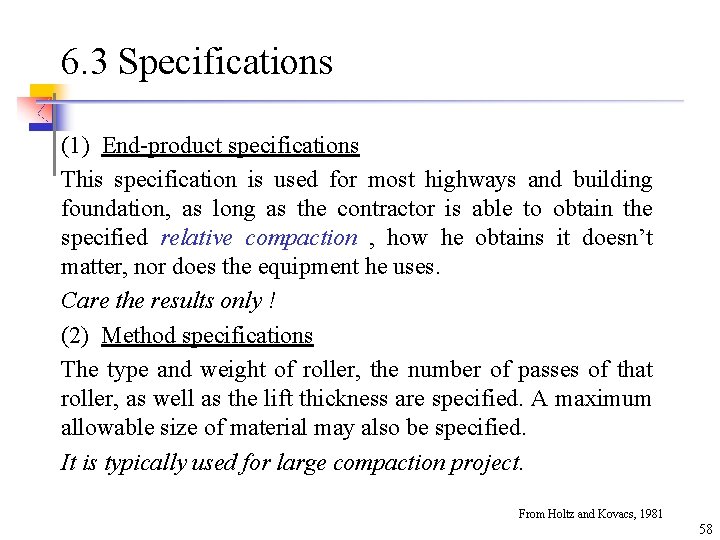 6. 3 Specifications (1) End-product specifications This specification is used for most highways and