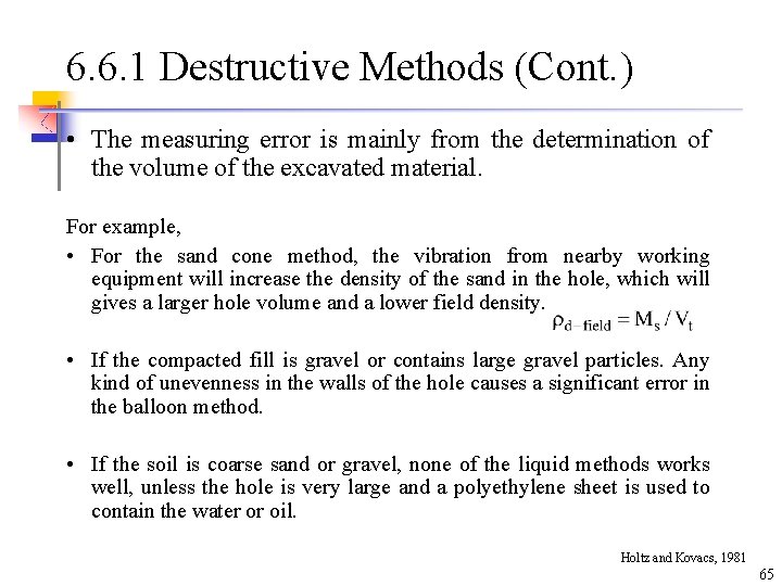 6. 6. 1 Destructive Methods (Cont. ) • The measuring error is mainly from