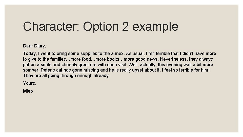 Character: Option 2 example Dear Diary, Today, I went to bring some supplies to