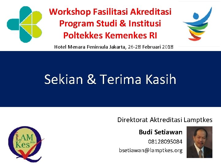 Workshop Fasilitasi Akreditasi Program Studi & Institusi Poltekkes Kemenkes RI Hotel Menara Peninsula Jakarta,