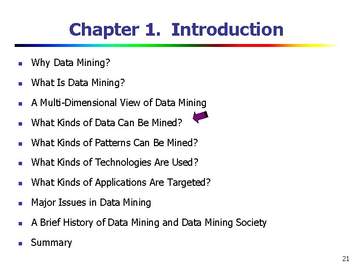 Chapter 1. Introduction n Why Data Mining? n What Is Data Mining? n A