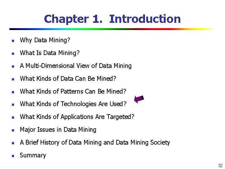 Chapter 1. Introduction n Why Data Mining? n What Is Data Mining? n A