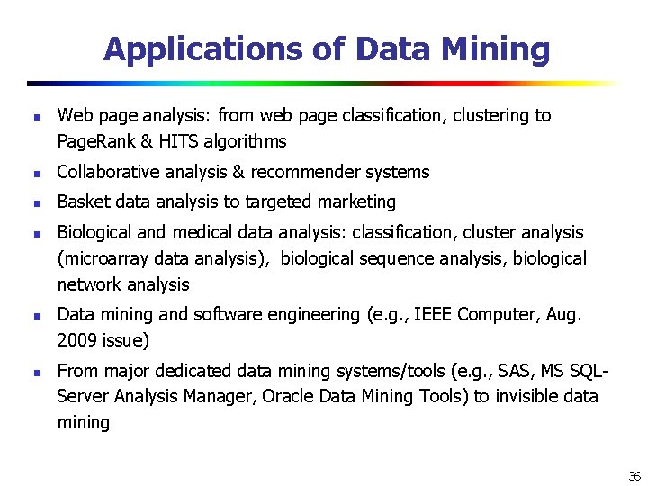 Applications of Data Mining n Web page analysis: from web page classification, clustering to