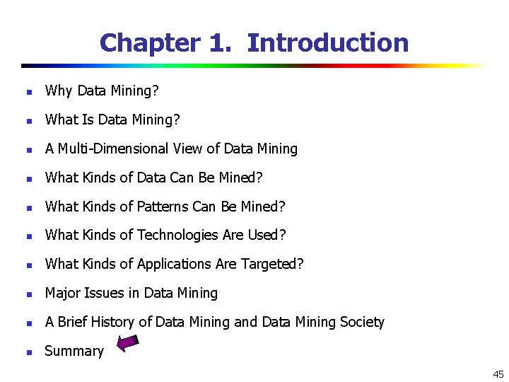 Chapter 1. Introduction n Why Data Mining? n What Is Data Mining? n A