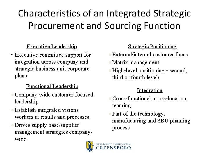 Characteristics of an Integrated Strategic Procurement and Sourcing Function Executive Leadership • Executive committee