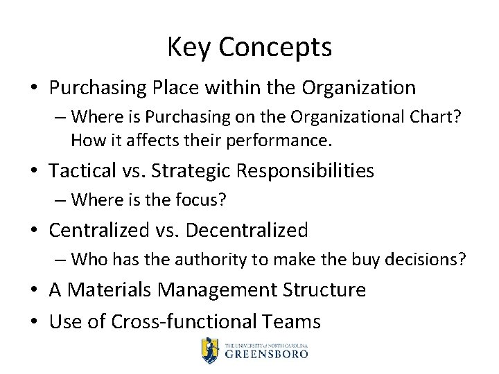 Key Concepts • Purchasing Place within the Organization – Where is Purchasing on the