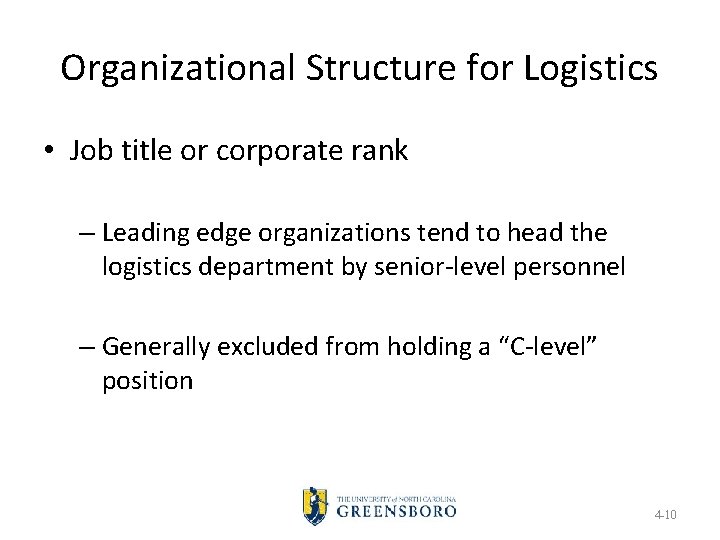 Organizational Structure for Logistics • Job title or corporate rank – Leading edge organizations