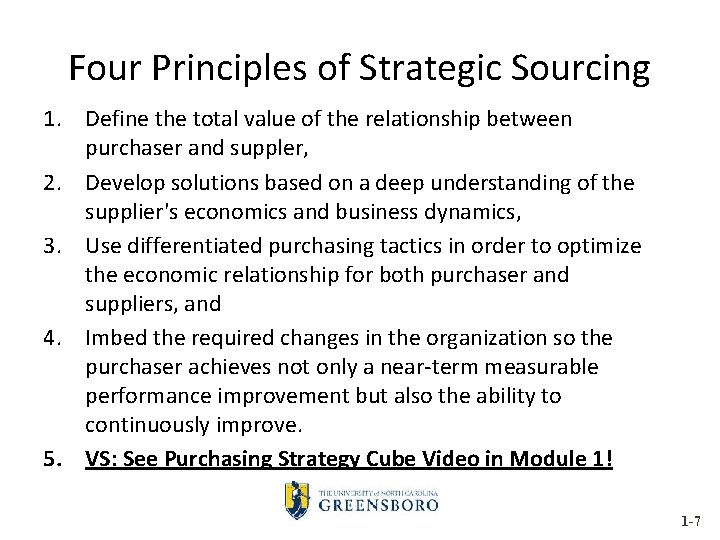 Four Principles of Strategic Sourcing 1. Define the total value of the relationship between