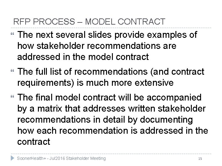 RFP PROCESS – MODEL CONTRACT The next several slides provide examples of how stakeholder