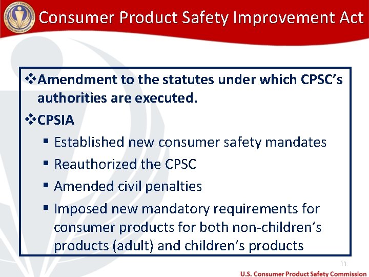 Consumer Product Safety Improvement Act v. Amendment to the statutes under which CPSC’s authorities