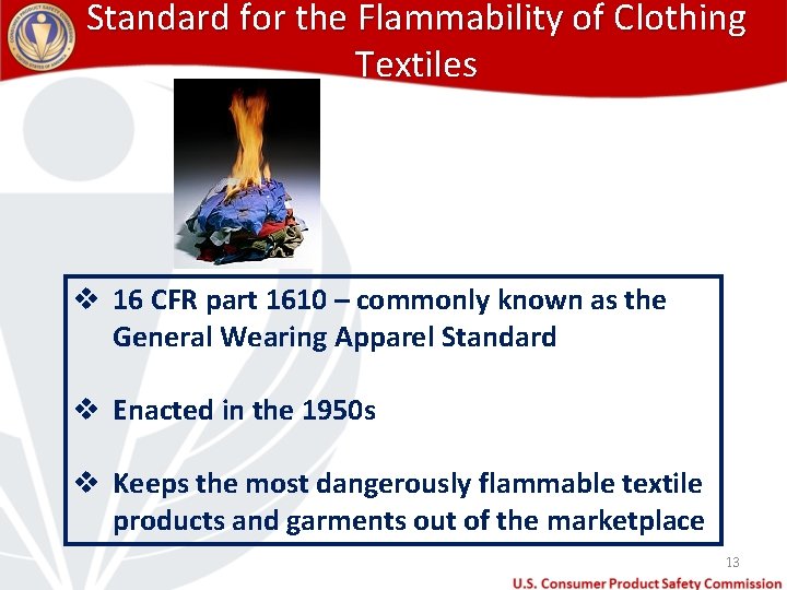Standard for the Flammability of Clothing Textiles v 16 CFR part 1610 – commonly