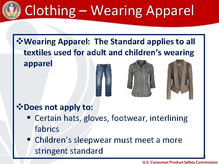 Clothing – Wearing Apparel v. Wearing Apparel: The Standard applies to all textiles used