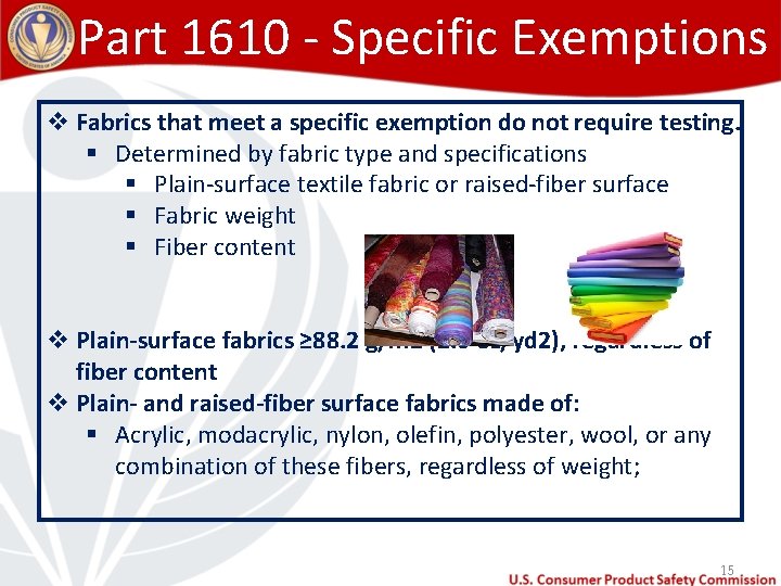 Part 1610 - Specific Exemptions v Fabrics that meet a specific exemption do not