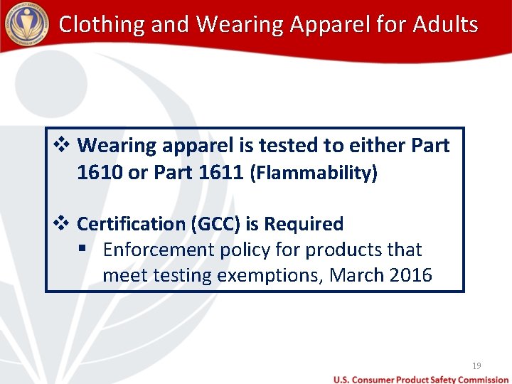 Clothing and Wearing Apparel for Adults v Wearing apparel is tested to either Part