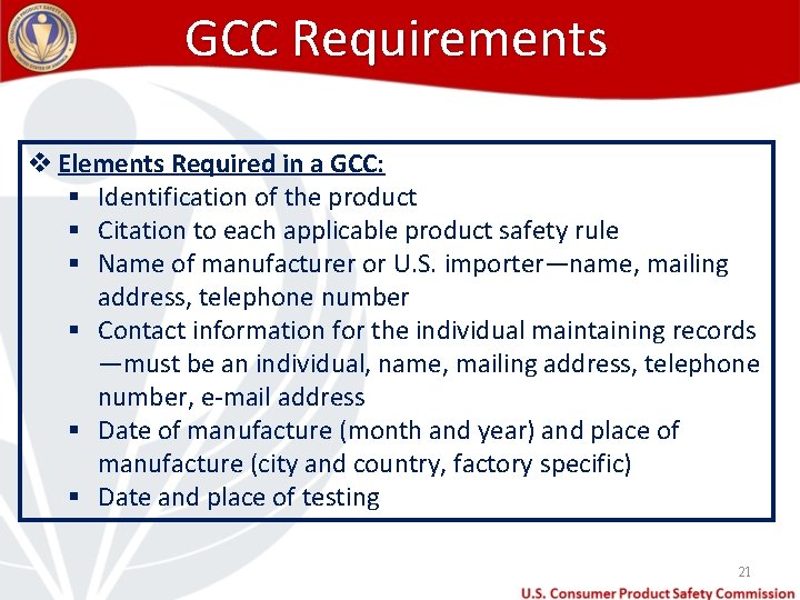 GCC Requirements v Elements Required in a GCC: § Identification of the product §