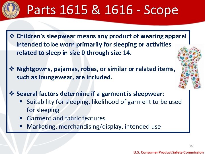 Parts 1615 & 1616 - Scope v Children’s sleepwear means any product of wearing