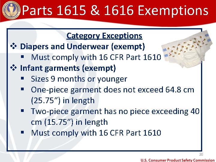Parts 1615 & 1616 Exemptions Category Exceptions v Diapers and Underwear (exempt) § Must