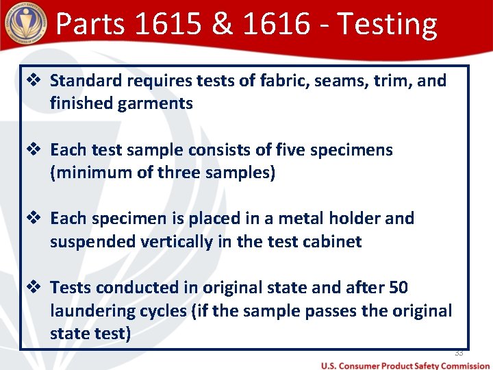 Parts 1615 & 1616 - Testing v Standard requires tests of fabric, seams, trim,