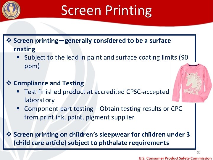 Screen Printing v Screen printing—generally considered to be a surface coating § Subject to