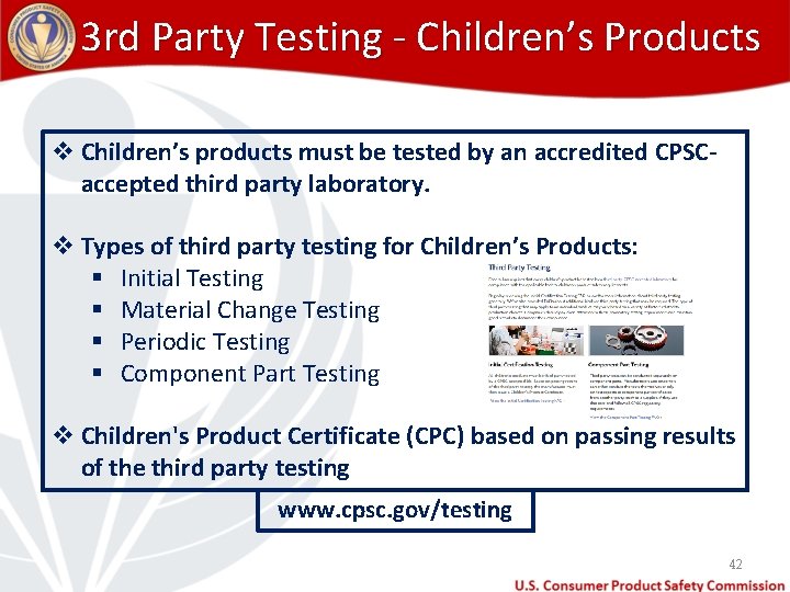 3 rd Party Testing - Children’s Products v Children’s products must be tested by