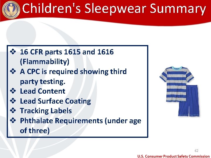 Children's Sleepwear Summary v 16 CFR parts 1615 and 1616 (Flammability) v A CPC