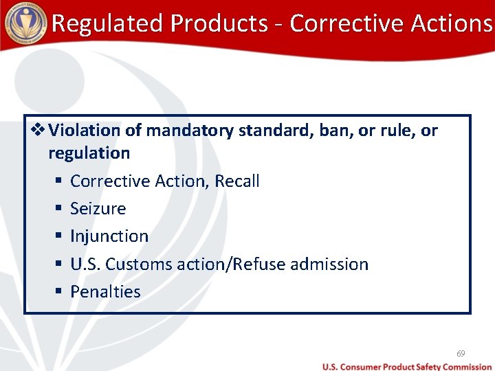Regulated Products - Corrective Actions v Violation of mandatory standard, ban, or rule, or