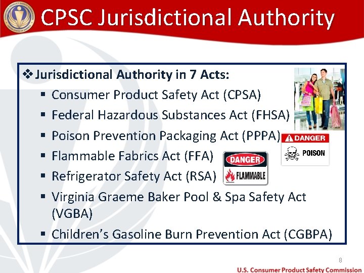 CPSC Jurisdictional Authority v Jurisdictional Authority in 7 Acts: § Consumer Product Safety Act