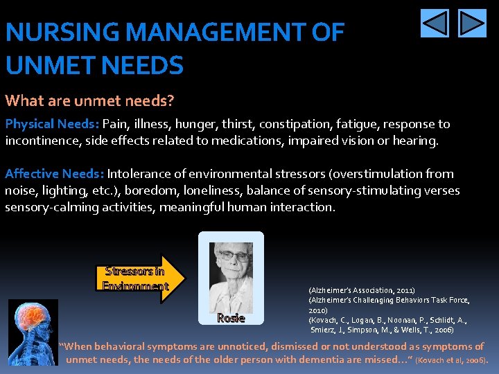 NURSING MANAGEMENT OF UNMET NEEDS What are unmet needs? Physical Needs: Pain, illness, hunger,