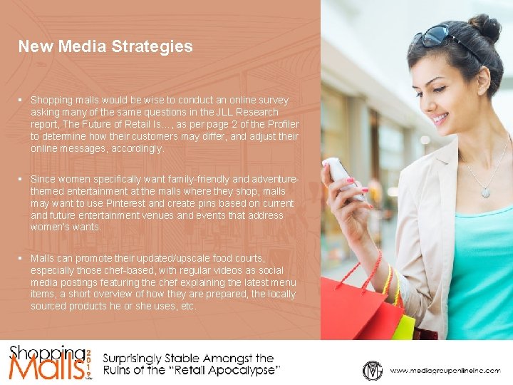 New Media Strategies § Shopping malls would be wise to conduct an online survey