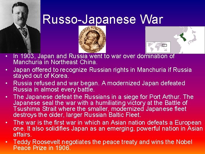 Russo-Japanese War • In 1903, Japan and Russia went to war over domination of