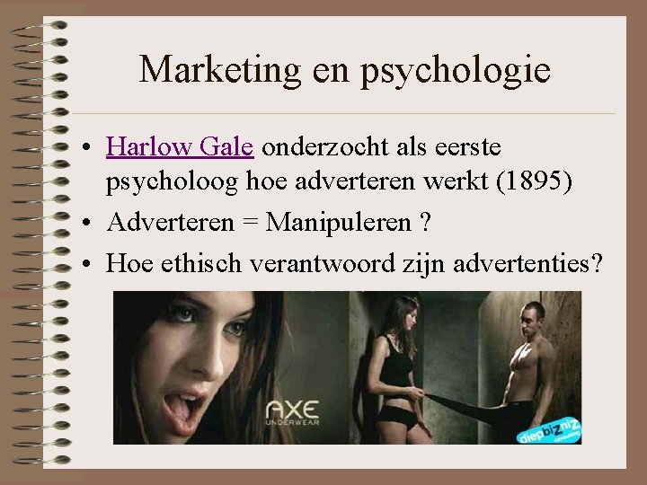 Marketing en psychologie • Harlow Gale onderzocht als eerste psycholoog hoe adverteren werkt (1895)