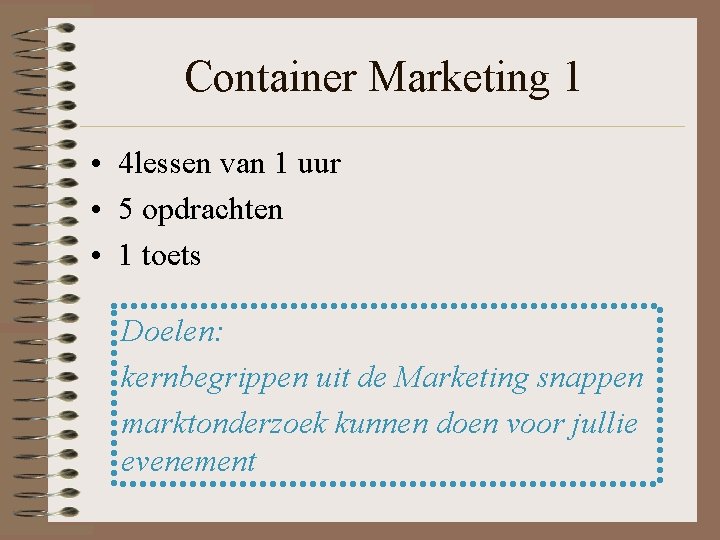 Container Marketing 1 • 4 lessen van 1 uur • 5 opdrachten • 1