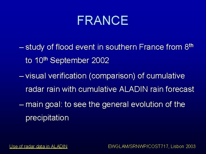 FRANCE – study of flood event in southern France from 8 th to 10 FRANCE – study of flood event in southern France from 8 th to 10