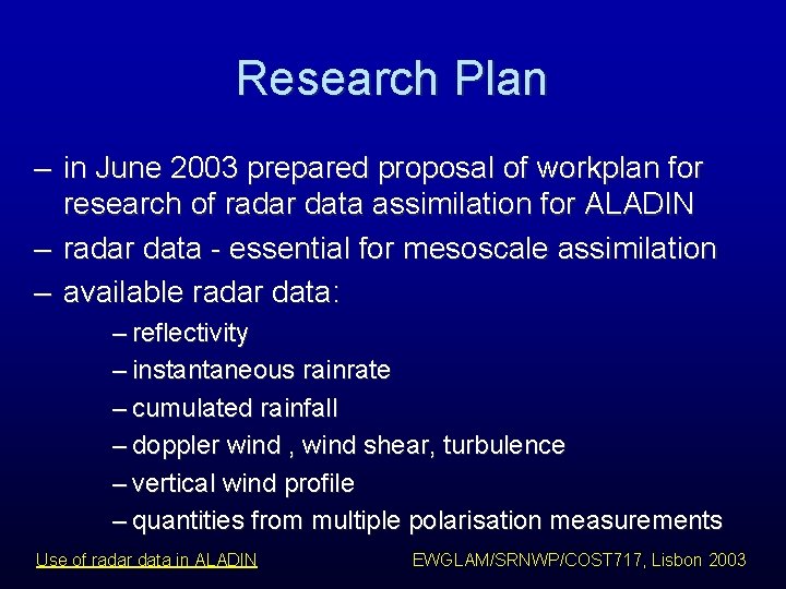 Research Plan – in June 2003 prepared proposal of workplan for research of radar Research Plan – in June 2003 prepared proposal of workplan for research of radar