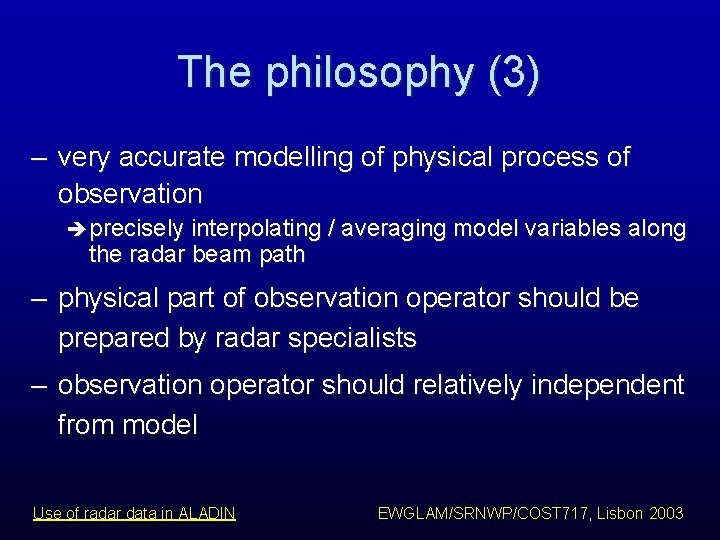 The philosophy (3) – very accurate modelling of physical process of observation è precisely The philosophy (3) – very accurate modelling of physical process of observation è precisely