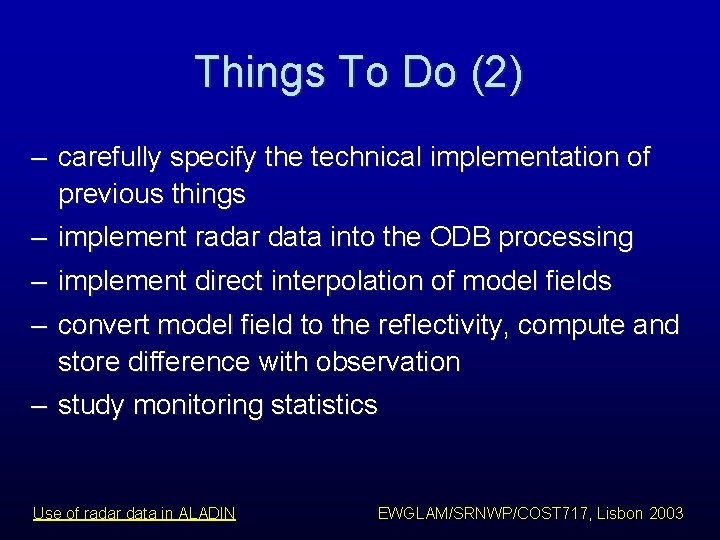 Things To Do (2) – carefully specify the technical implementation of previous things – Things To Do (2) – carefully specify the technical implementation of previous things –